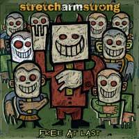 Stretch Arm Strong : Free At Last